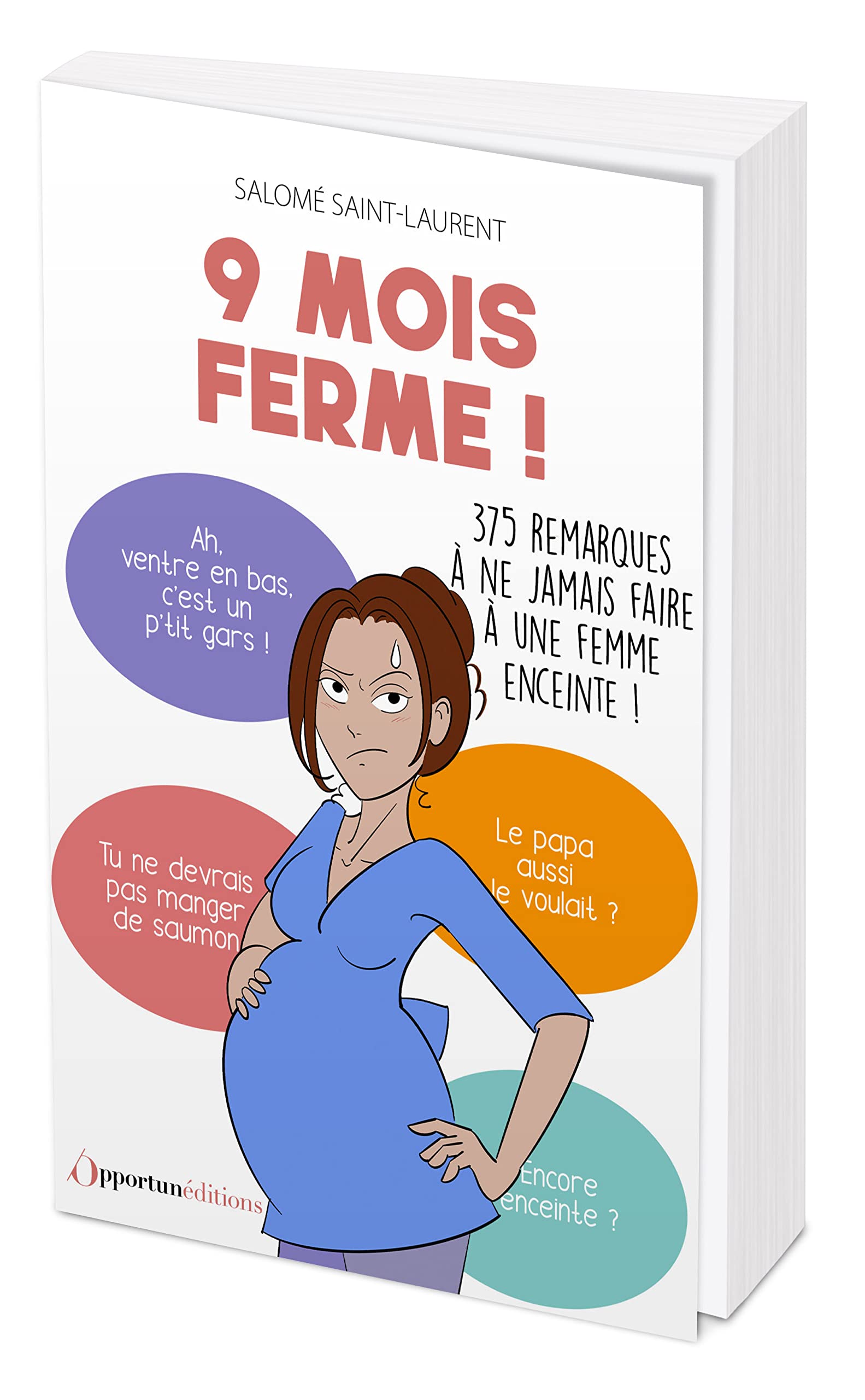 jaquette album 9 mois ferme !: 375 remarques à ne jamais faire à une femme enceinte !