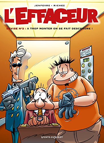 jaquette album L'effaceur Tome 3 - Devise N°3 : A Trop Monter On Se Fait Descendre