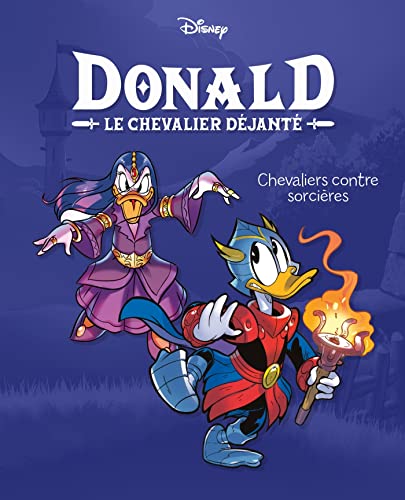 jaquette album Donald Le Chevalier Déjanté Tome 2 - Chevaliers Contre Sorcières
