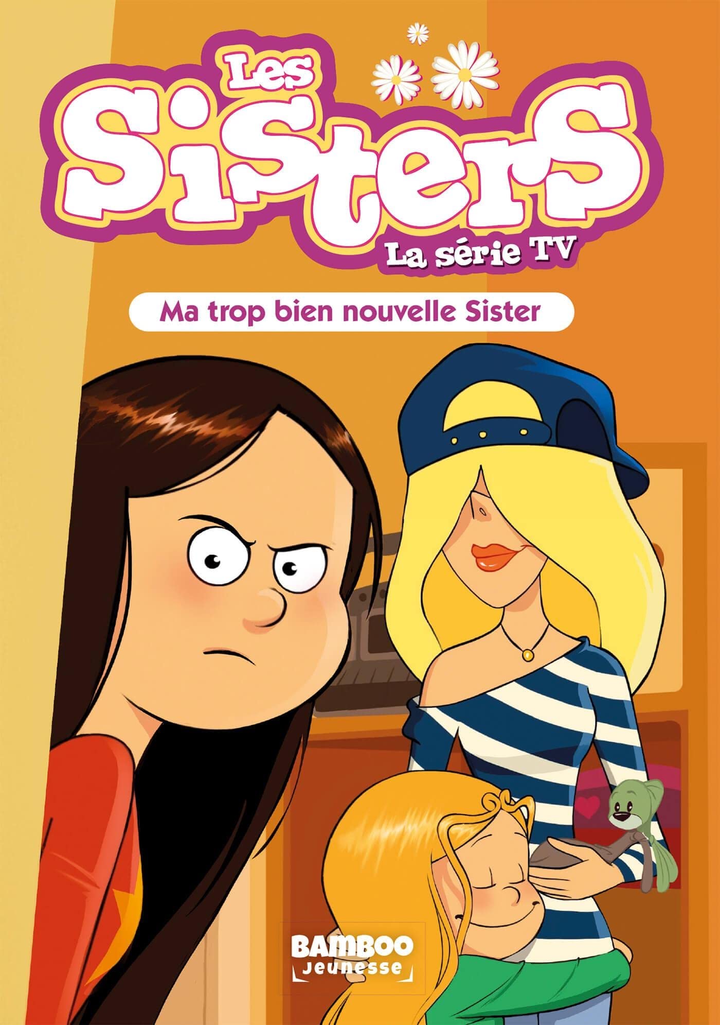 jaquette album Les Sisters - La Série TV - Poche - tome 58: Ma trop bien nouvelle Sister