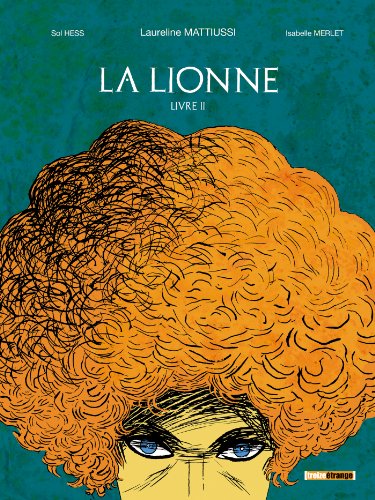 La Lionne Tome 2 - Odi, Amo Et Excrucior