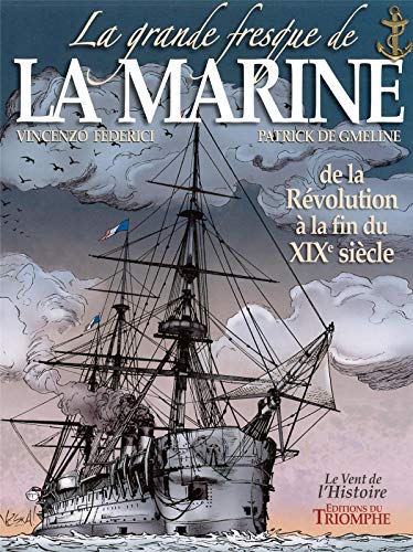 jaquette album La Grande Fresque De La Marine Tome 3 - De La Révolution À La Fin Du Xixe Siècle