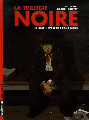 jaquette album La Trilogie Noire Tome 2 - Le Soleil N'est Pas Pour Nous