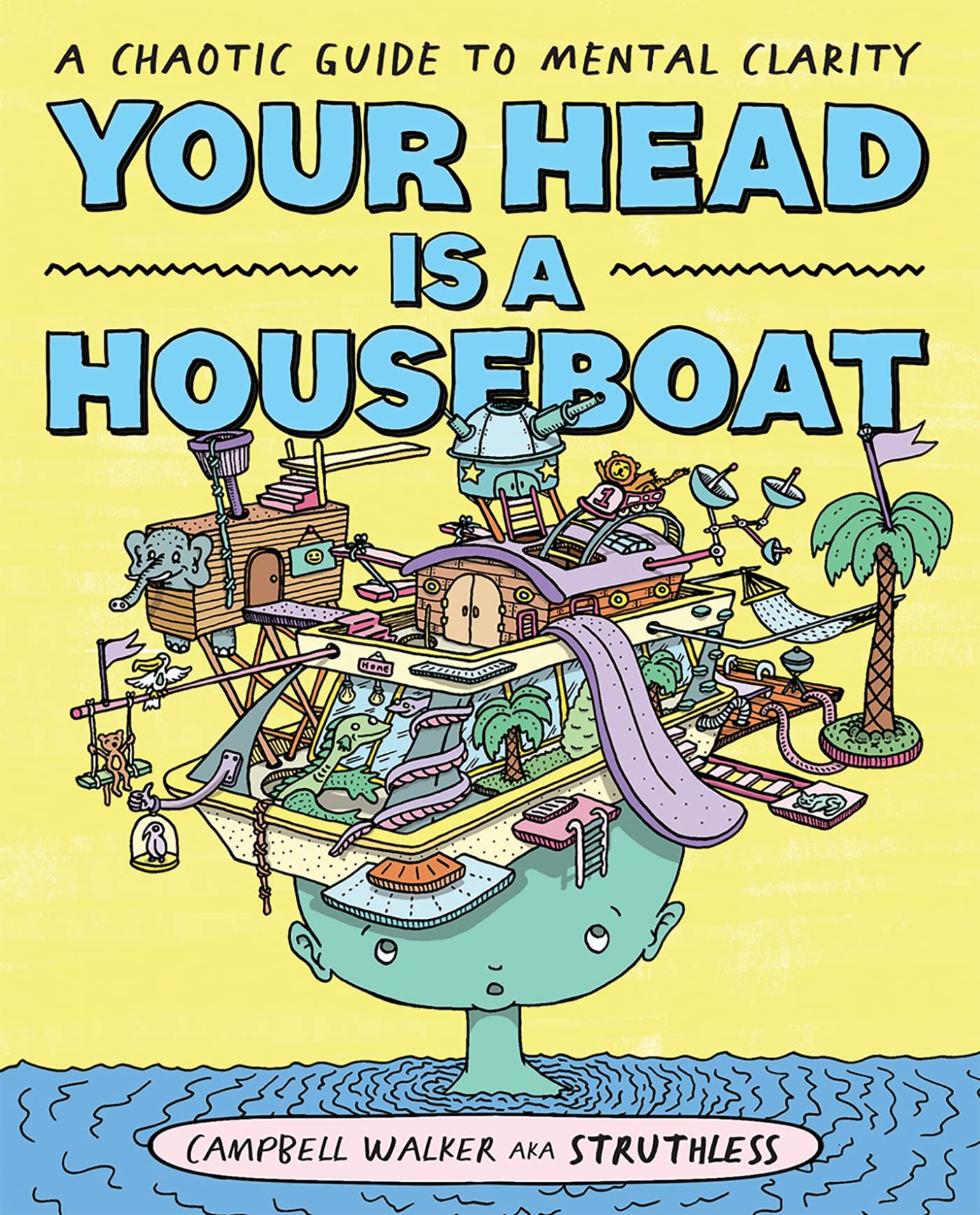 jaquette livre Your Head Is a Houseboat: A Chaotic Guide to Mental Clarity