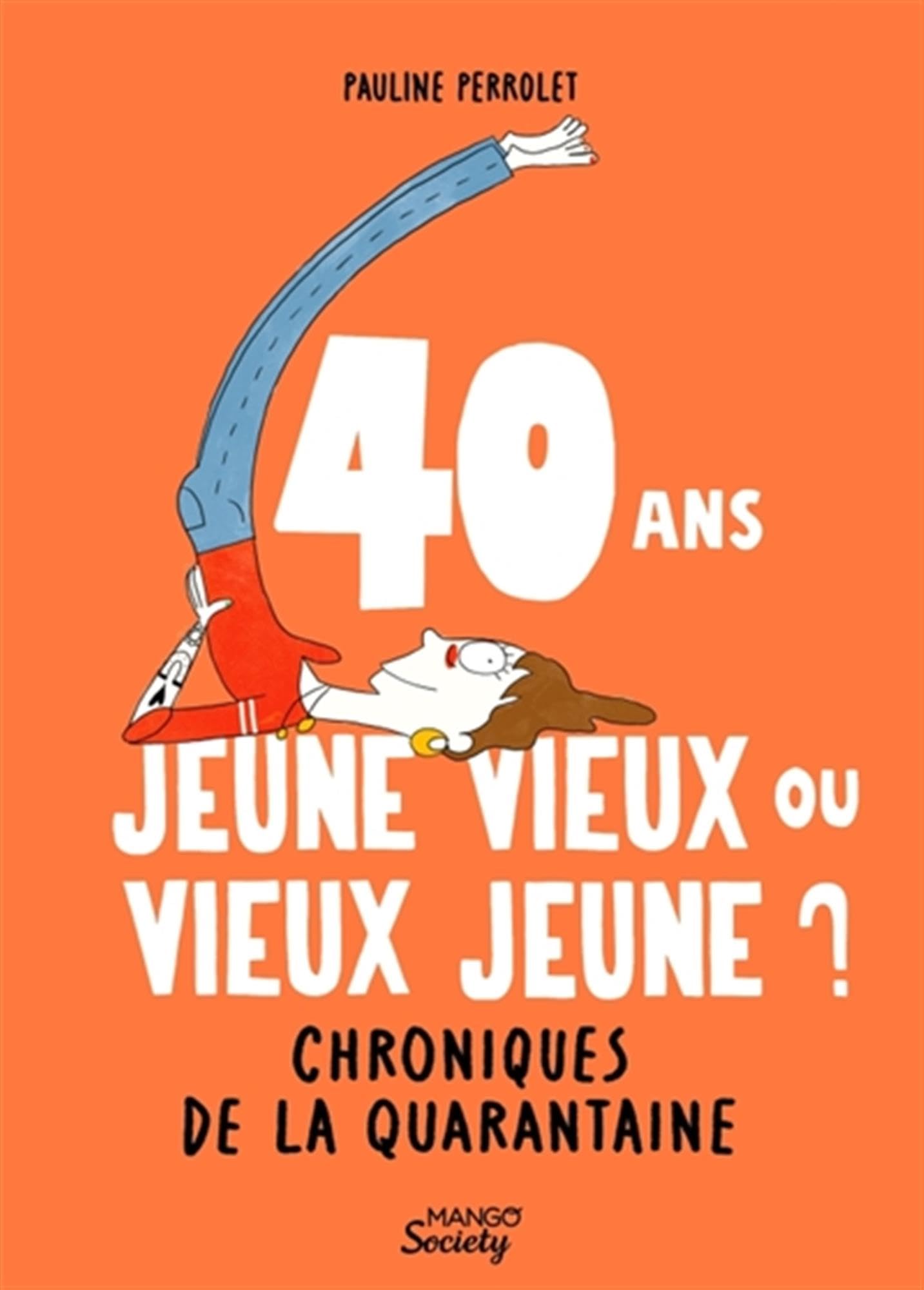 jaquette album 40 ans : jeune vieux ou vieux jeune ? Chroniques de la quarantaine