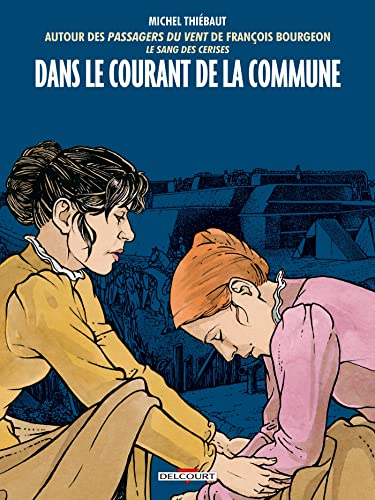 jaquette album Dans Le Courant De La Commune - Autour Des Passagers Du Vent De François Bourgeon - Le Sang Des Cerises