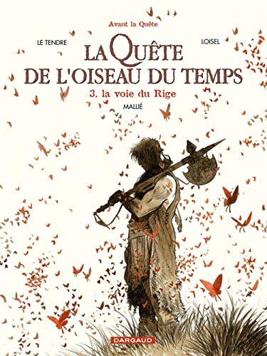jaquette album La Quête De L'oiseau Du Temps Tome 3 - La Voie Du Rige - Tirage Limité