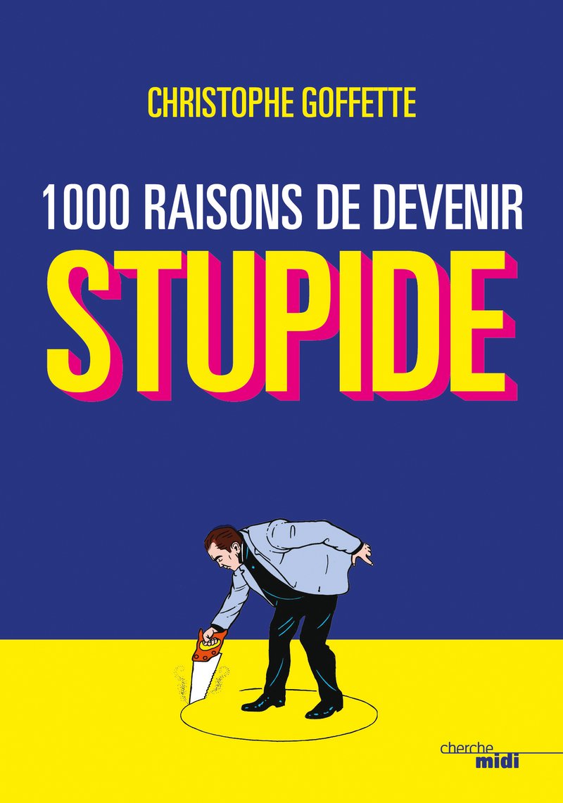 jaquette livre 1 000 raisons de devenir stupide