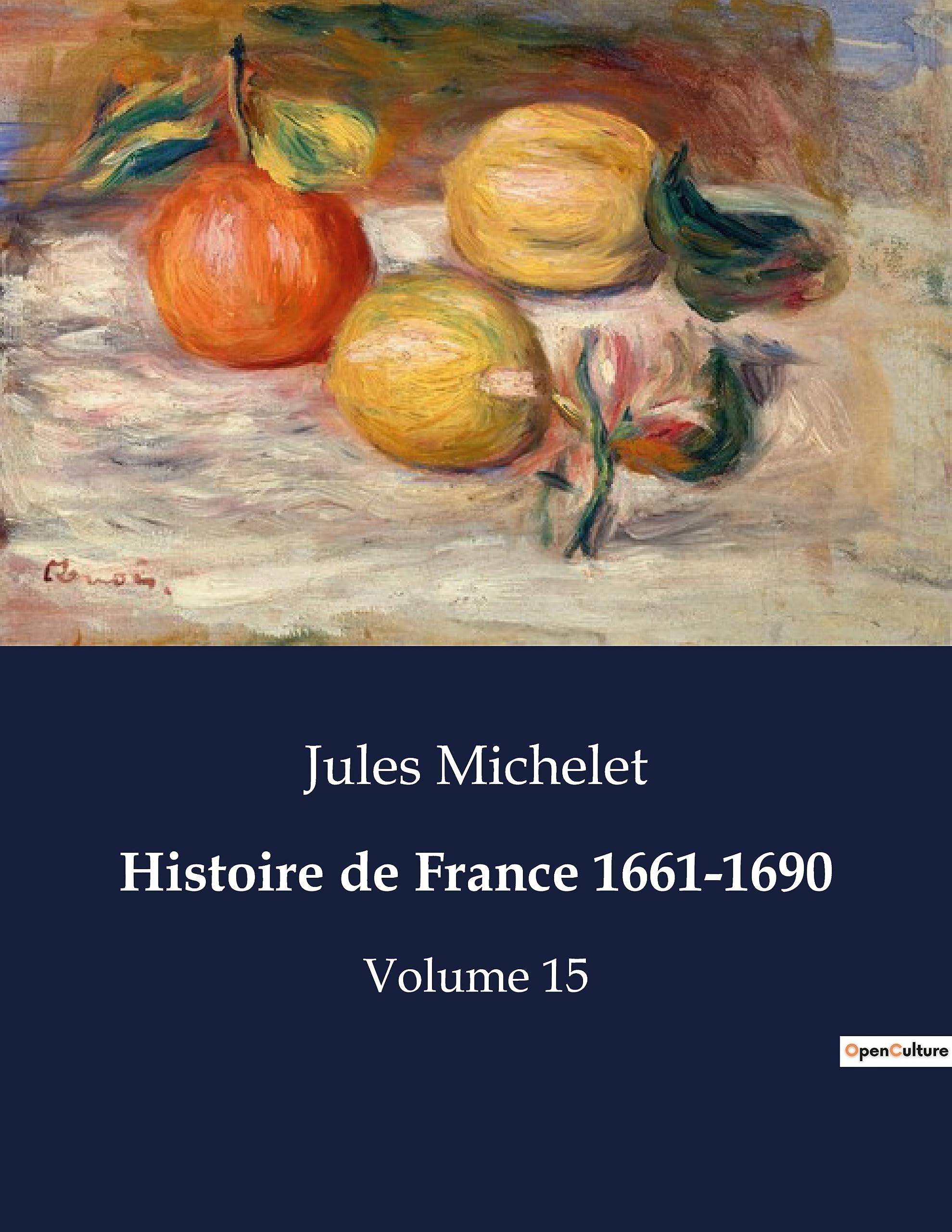 jaquette album Histoire de France 1661-1690: Les débuts du règne de Louis XIV: intrigues, passions et réformes