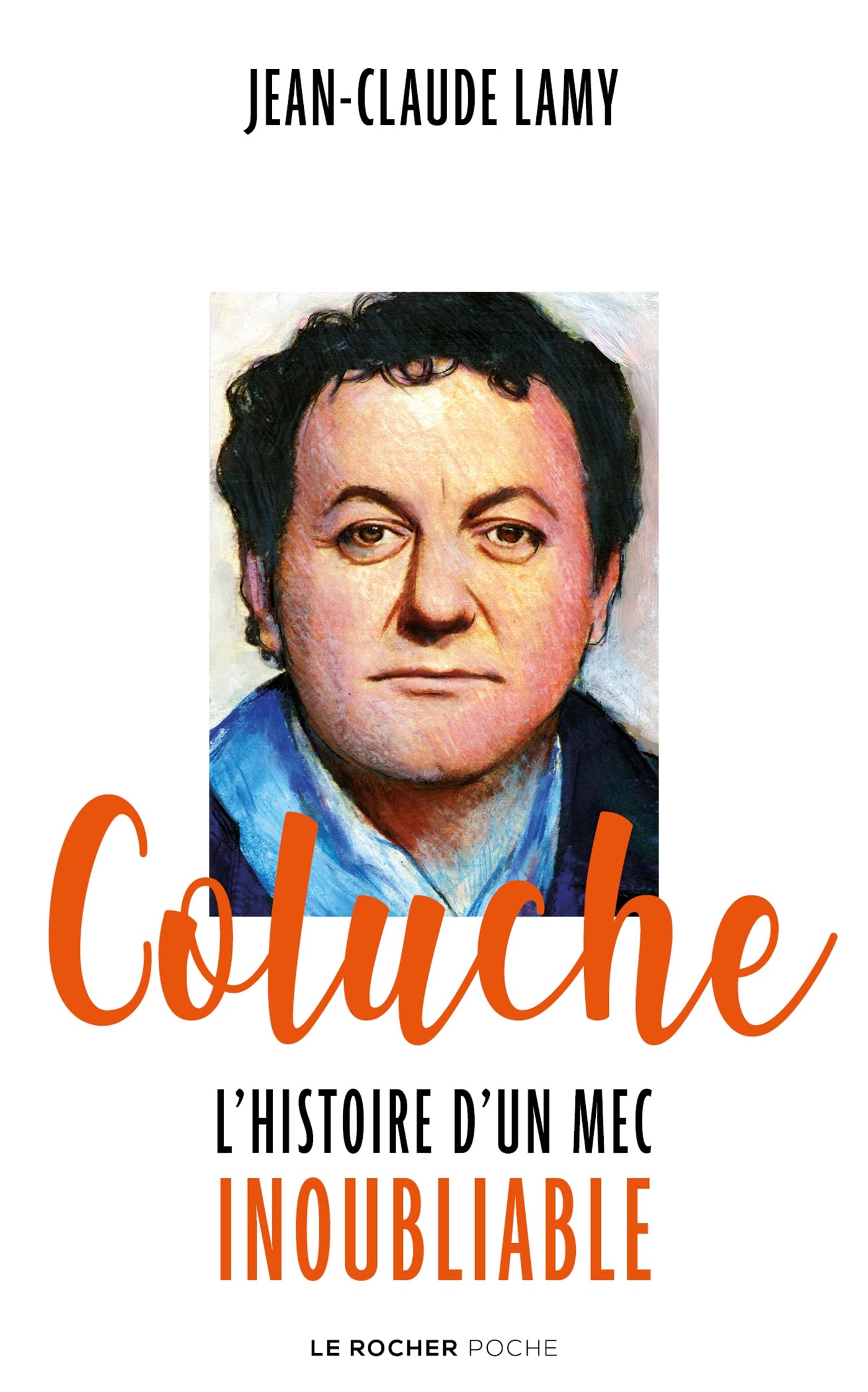 jaquette album Coluche: L'histoire d'un mec inoubliable