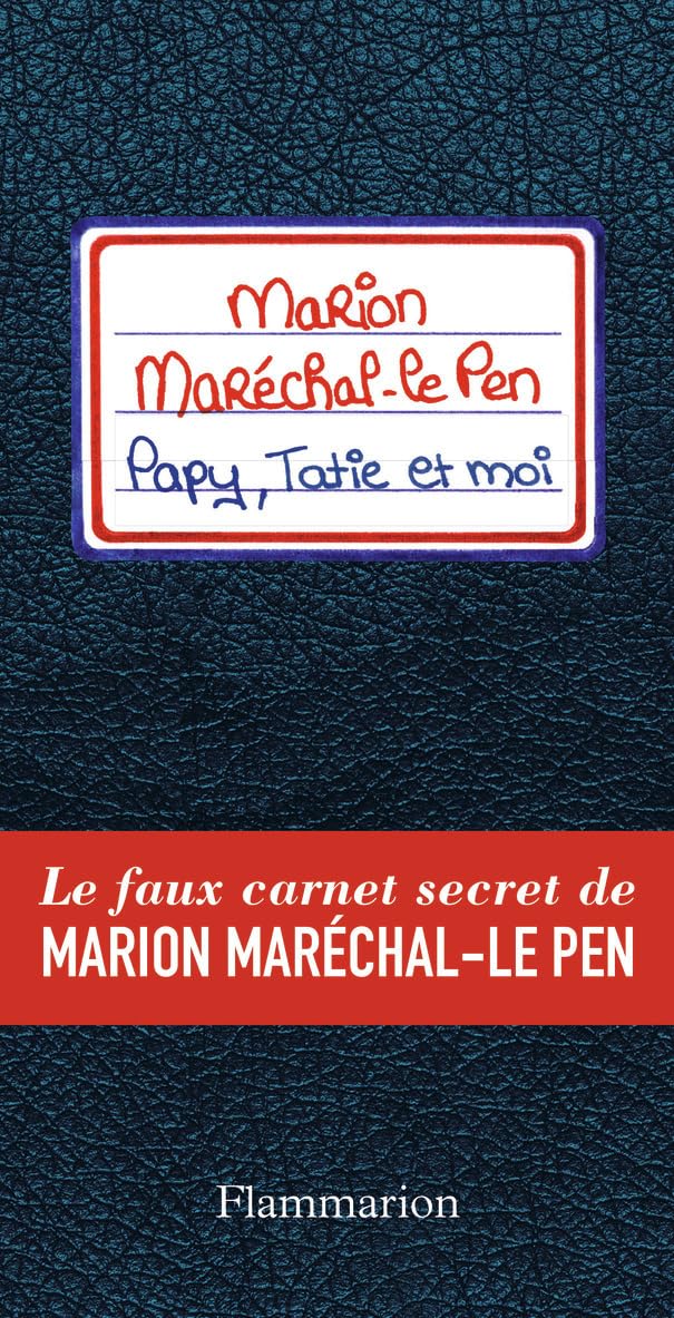 jaquette album Papy, tatie et moi: Le faux carnet secret de Marion Maréchal-Le Pen