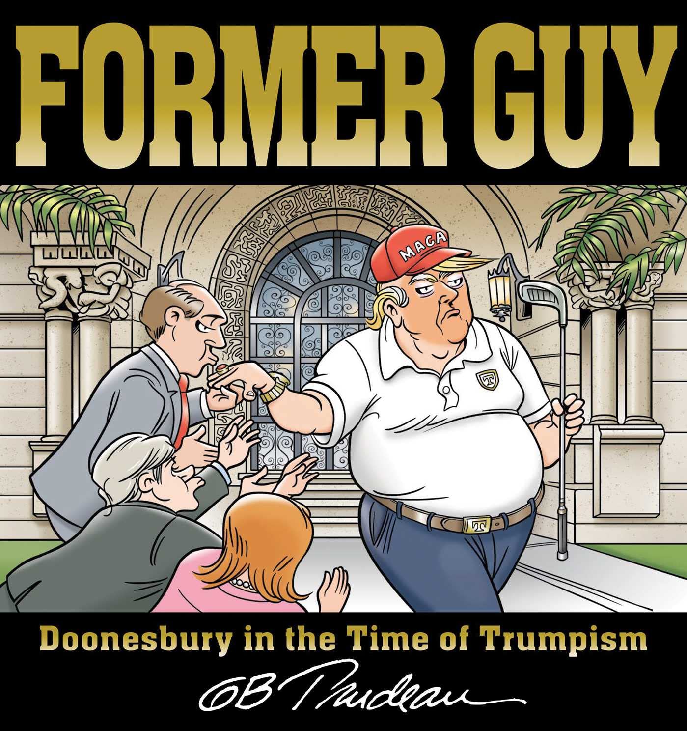 jaquette livre Former Guy: Doonesbury in the Time of Trumpism