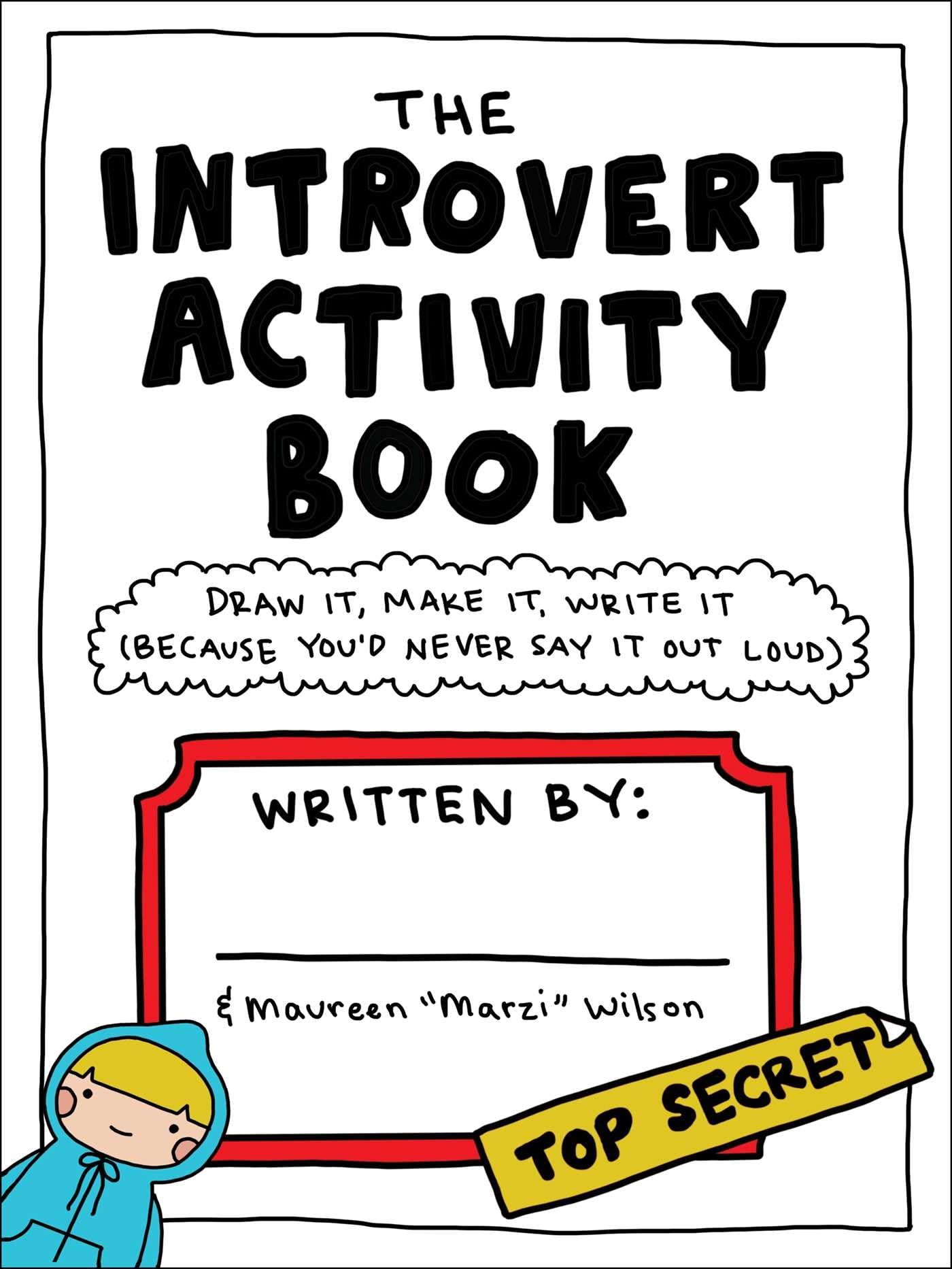 jaquette album The Introvert Activity Book: Draw It, Make It, Write It (Because You'd Never Say It Out Loud)