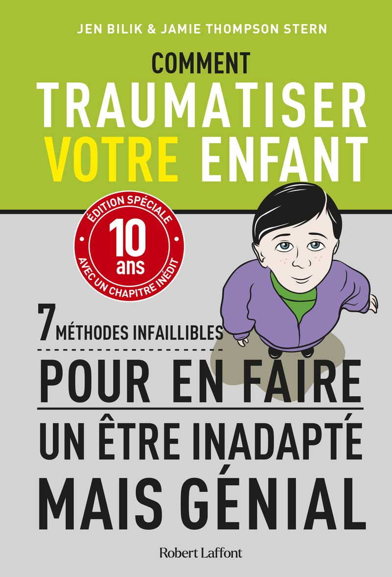jaquette album Comment traumatiser votre enfant - 7 méthodes infaillibles pour en faire un être inadapté mais génial - édition spéciale anniversaire