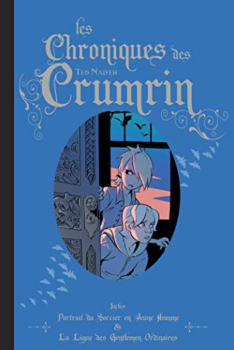 jaquette album Les Chroniques Des Crumrin Tome 1 - Le Charmé Et Le Maudit - Inclus : Portrait Du Sorcier En Jeune Homme & La Ligue Des Gentlemen Ordinaires