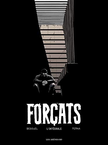 jaquette album Forçats L'intégrale - Tome 1, Dans L?Enfer Du Bagne - Tome 2, Le Prix De La Liberté