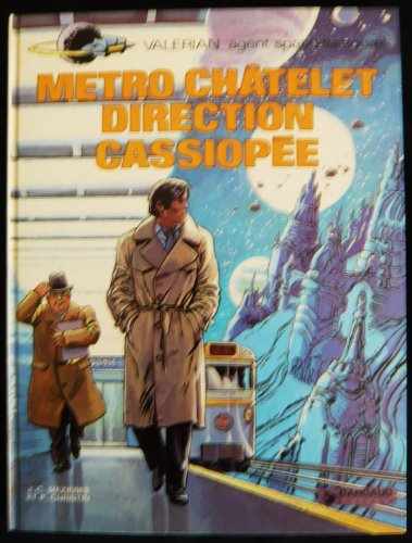 jaquette album Valérian, Agent Spatio-Temporel Tome 9 - Métro Châtelet, Direction Cassiopée