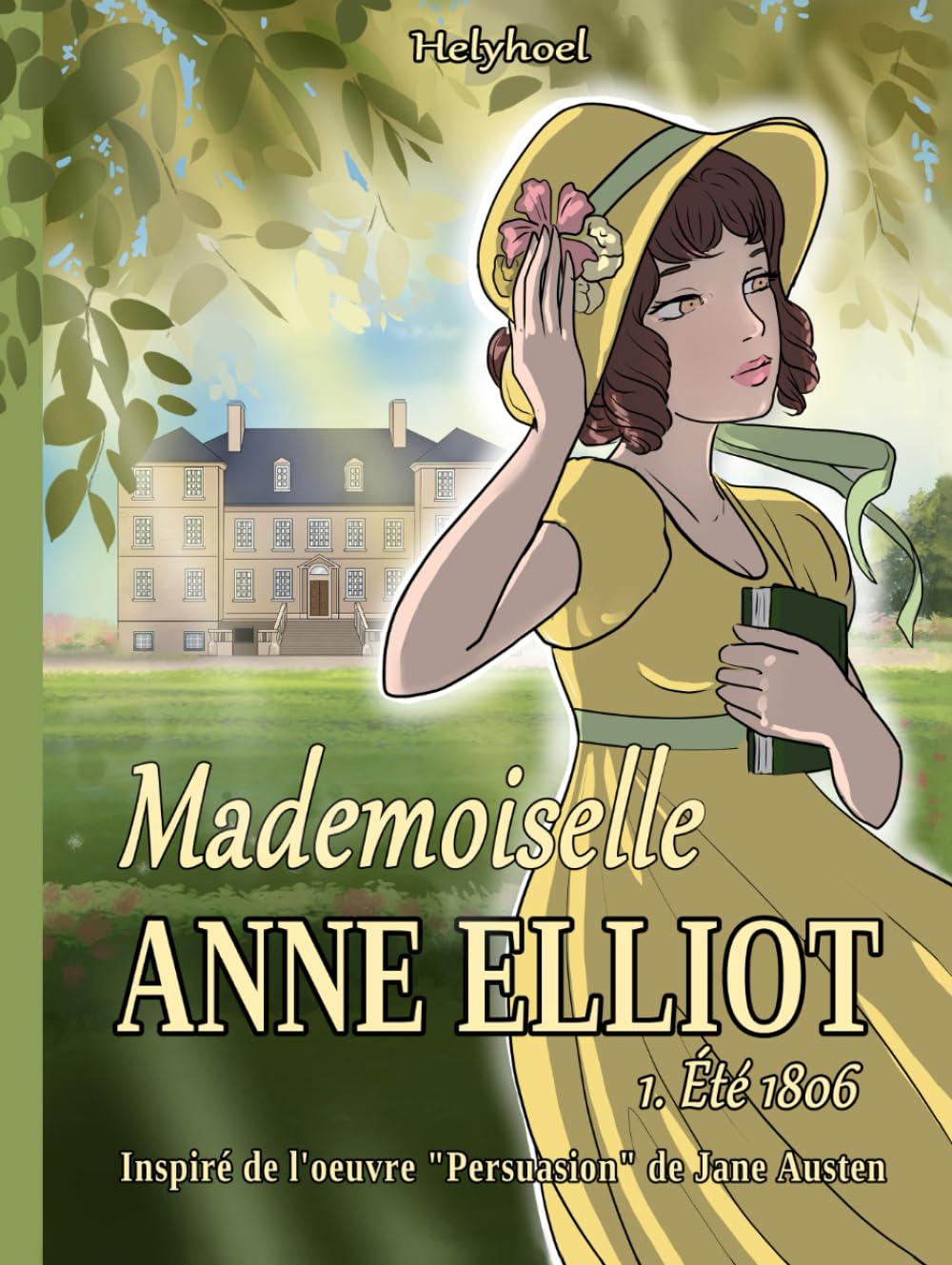 jaquette album Mademoiselle Anne Elliot: Été 1806 - Inspiré de l'oeuvre Persuasion de Jane Austen