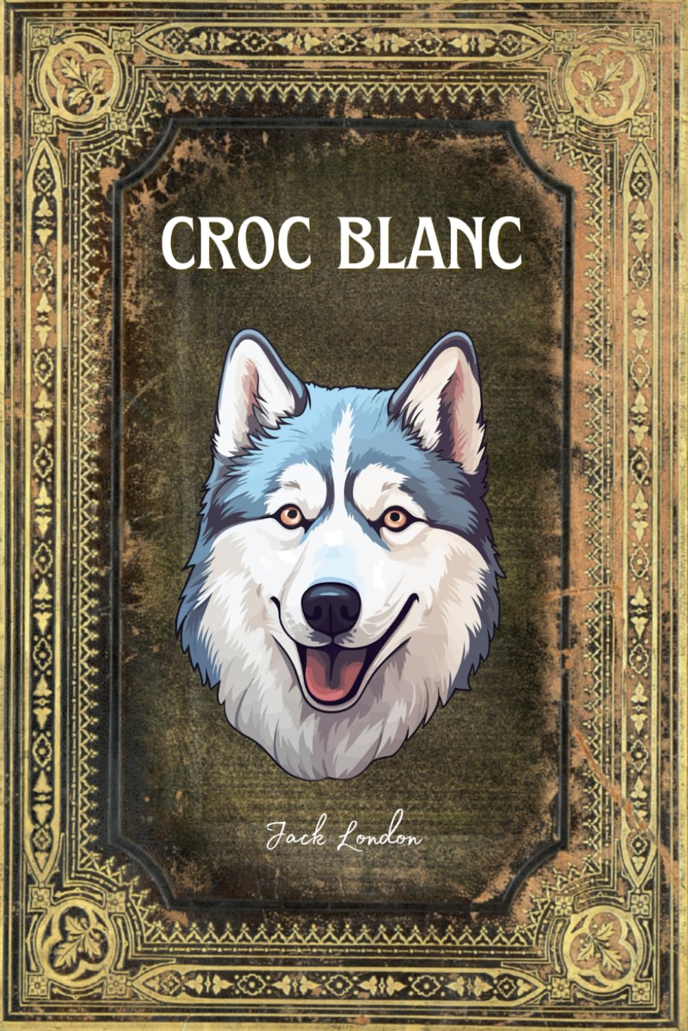 jaquette album Croc Blanc: de Jack London (Annoté d'une biographie)