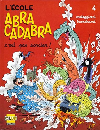 jaquette album L'école Abracadabra Tome 4 - C'est Pas Sorcier !