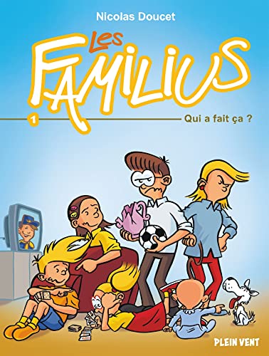 jaquette album Les Familius Tome 1 - Qui A Fait Ça ?
