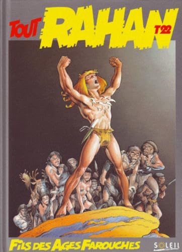 jaquette album Tout Rahan Tome 22 - La Troisième Vie De Rahan - La Vallée Des Monstres-Fantôme, Rahan Et La Sauvageonne, Rahan Le Wampas
