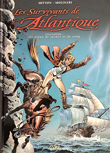 jaquette album Les Survivants De L'atlantique Tome 8 - Un Océan De Larmes Et De Sang