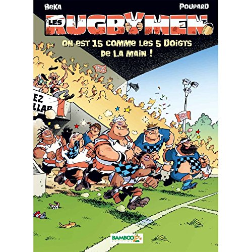 jaquette album Les Rugbymen Tome 15 - On Est 15 Comme Les 5 Doigts De La Main !