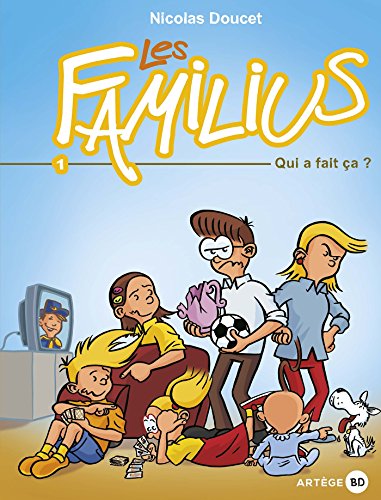 jaquette album Les Familius Tome 1 - Qui A Fait Ça ?