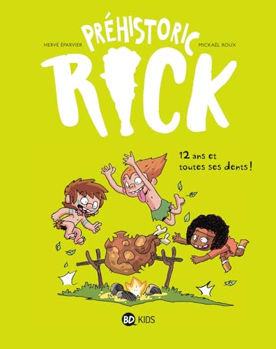 jaquette album Préhistoric Rick Tome 5 - Douze Ans Et Toutes Ses Dents !