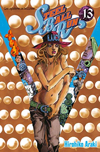 jaquette album Jojo's bizarre adventure - Saison 7 - Steel Ball Run - Tome 13 : Les sphères satellites