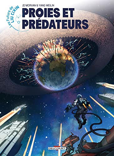 jaquette album Les Futurs De Liu Cixin Tome 6 - Proies Et Prédateurs