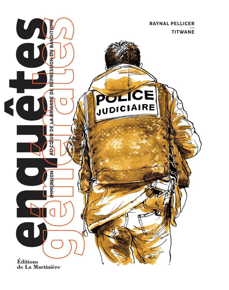 jaquette album Enquêtes générales: Immersion au coeur de la brigade de répression du banditisme