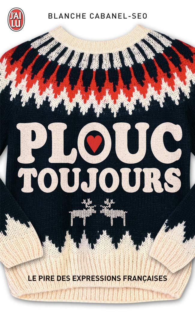 jaquette album Plouc toujours: Le pire des expressions françaises