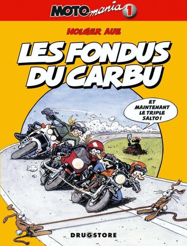 jaquette album Motomania Tome 1 - Les Fondus Du Carbu
