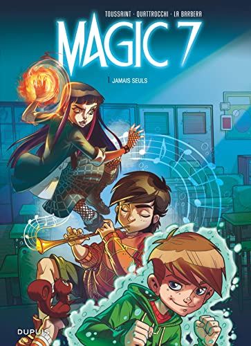 jaquette album Magic 7 Tome 1 - Jamais Seuls