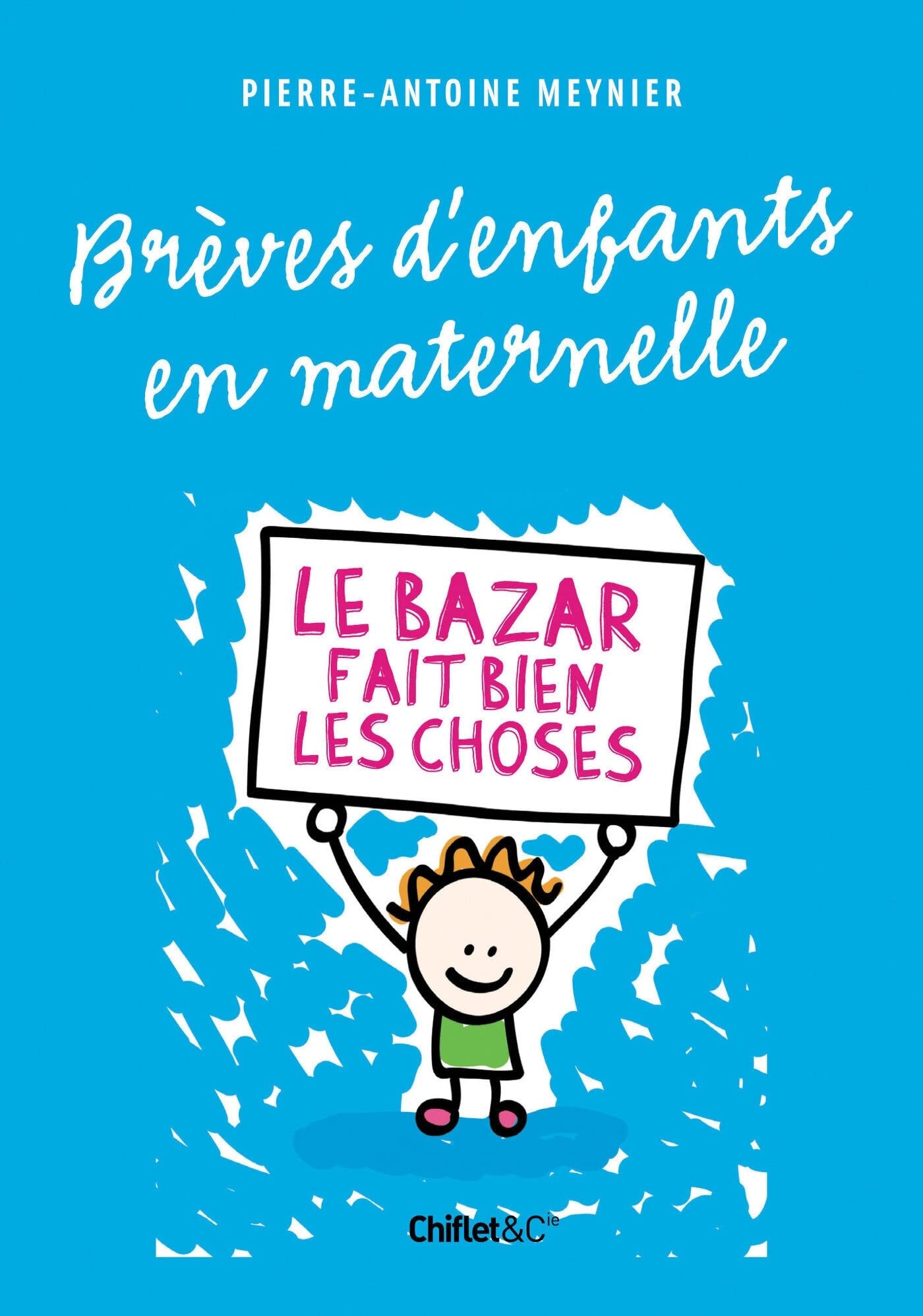 jaquette album Brèves d'enfants en maternelle - Le bazar fait bien les choses