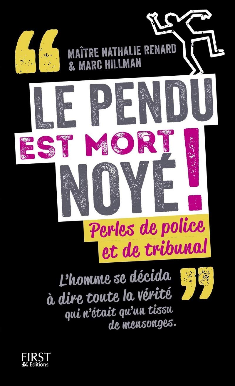 jaquette album Le pendu est mort noyé !: Perles de police et de tribunal