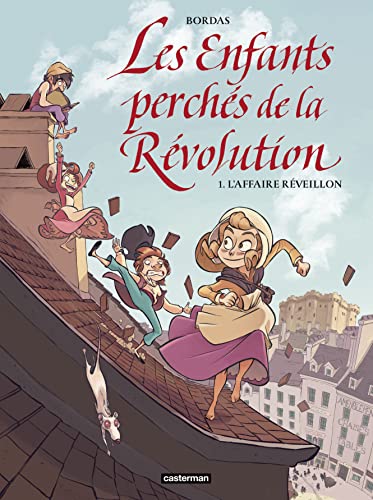 jaquette album Les Enfants Perchés De La Révolution Tome 1 - L'affaire Réveillon