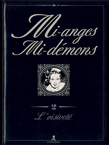 Mi-anges mi-démons, tome 2 : L'oisiveté