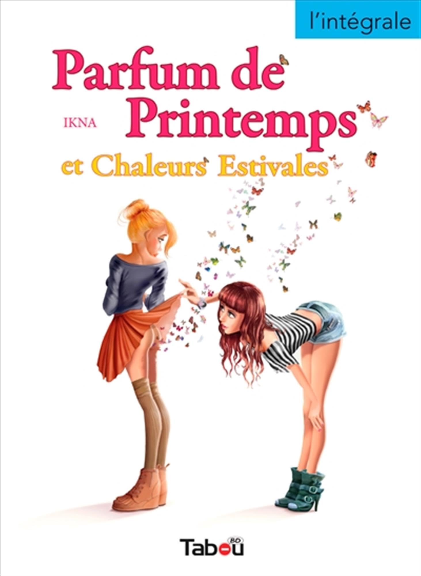 Parfum de Printemps et Chaleurs Estivales - L'intégrale