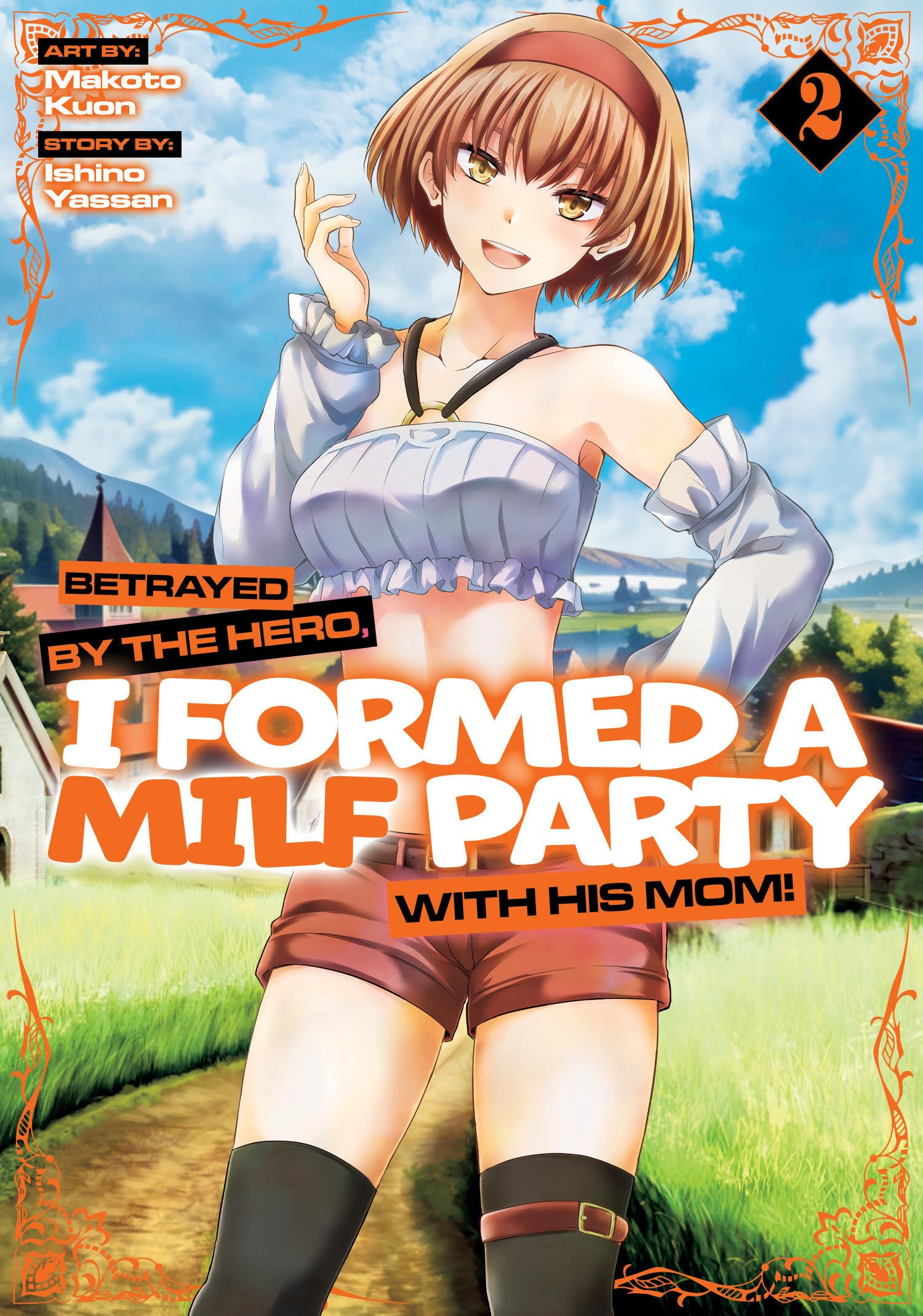 voir fiche du album Betrayed by the Hero, I Formed a MILF Party with His Mom! (Manga) Vol. 2