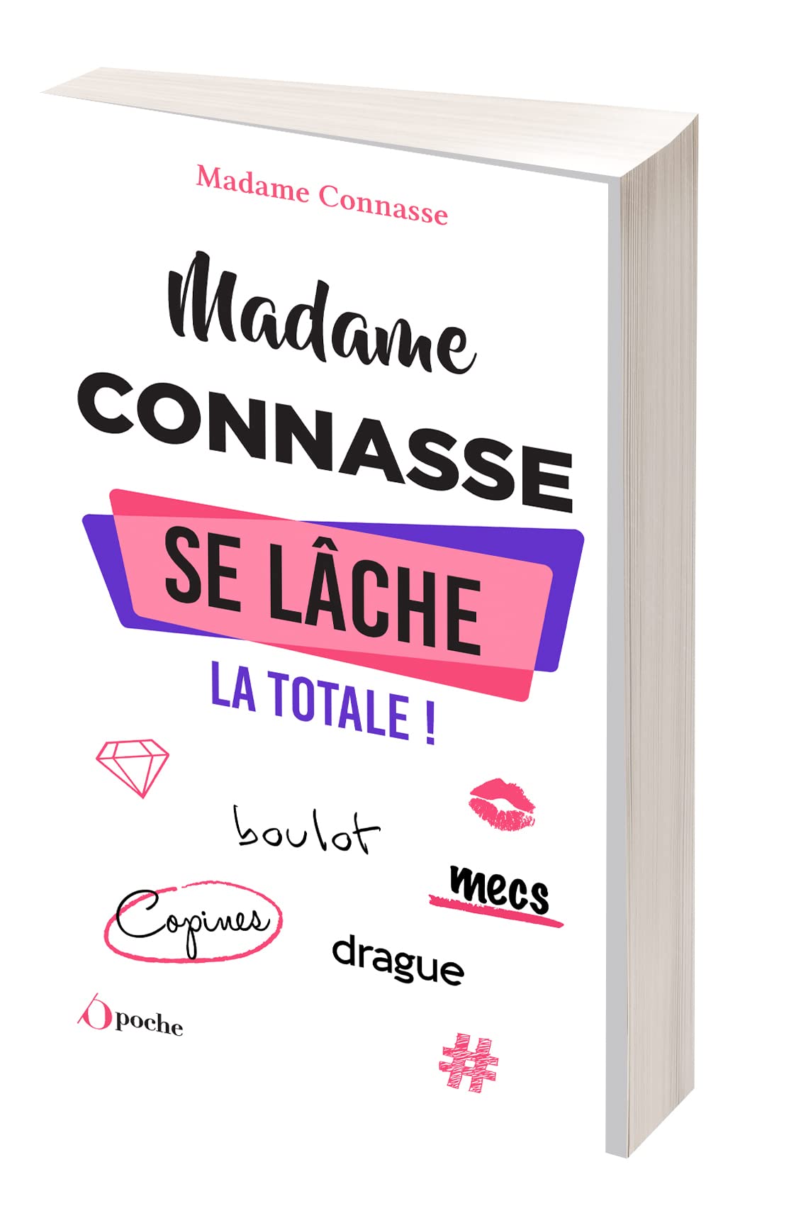 jaquette album Madame Connasse se lâche : la totale !: boulot, mecs, copines, drague