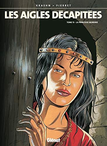 jaquette album Les Aigles Décapitées Tome 13 - La Princesse De Mordrie