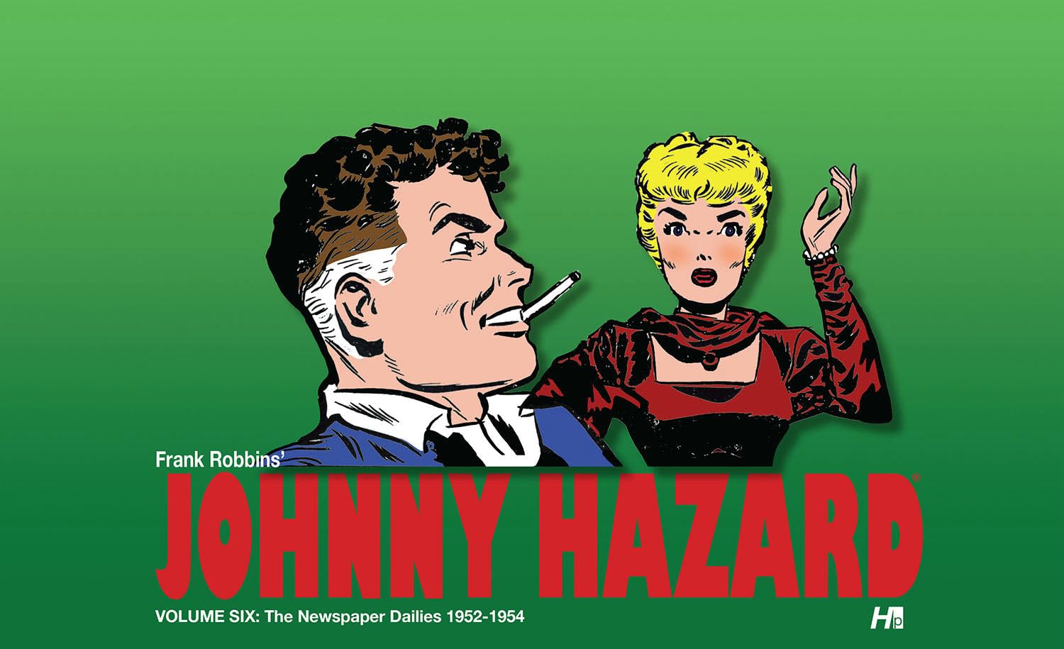 jaquette livre Johnny Hazard The Newspaper 1952-1954 Dailies Volume 6