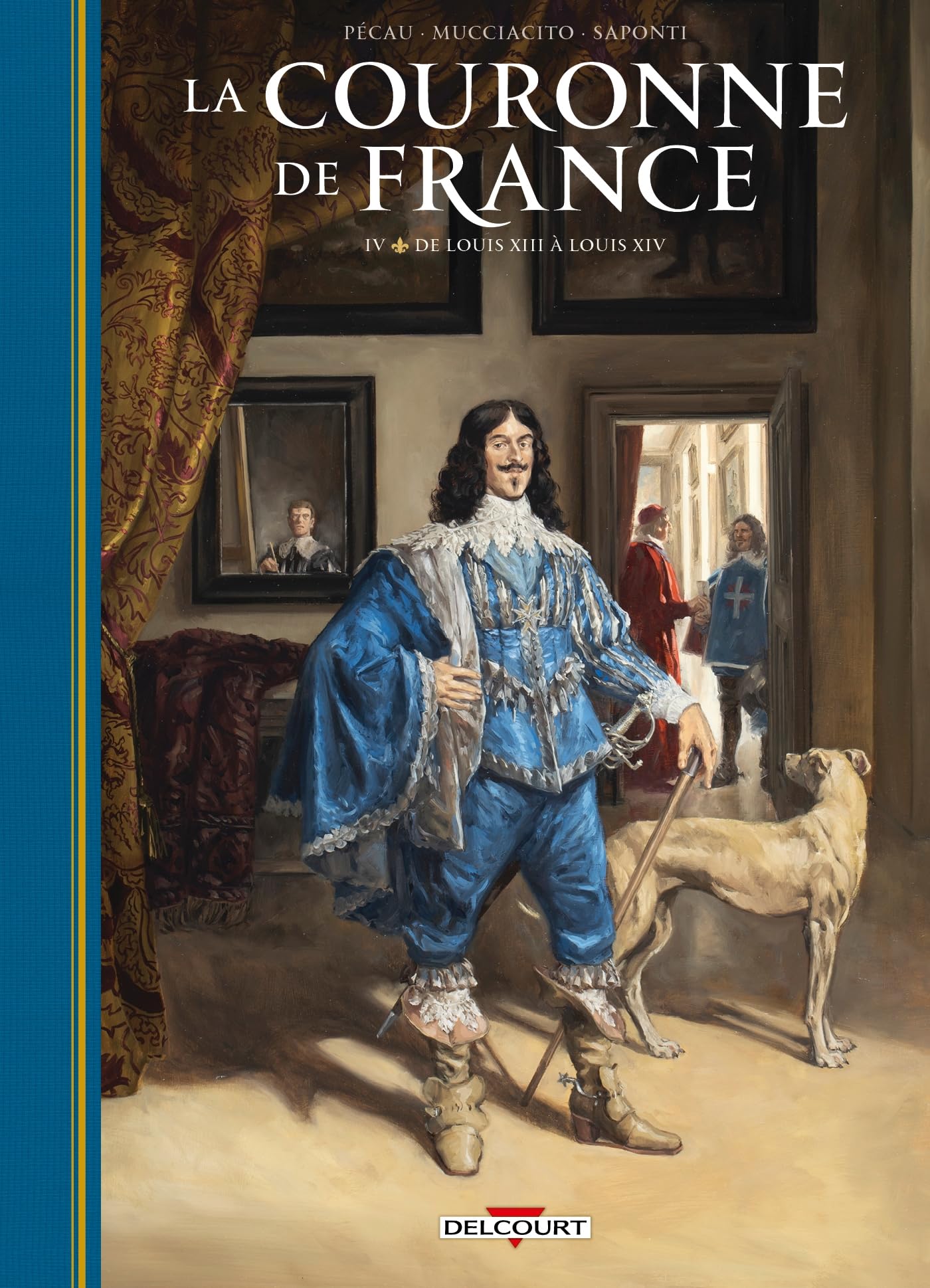 jaquette album La Couronne de France T04 - De Louis XIII à Louis XIV