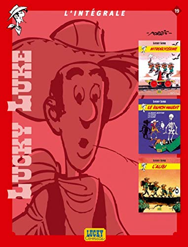jaquette album Lucky Luke L'intégrale Tome 19 - Nitroglycérine - Le Ranch Maudit - L'alibi