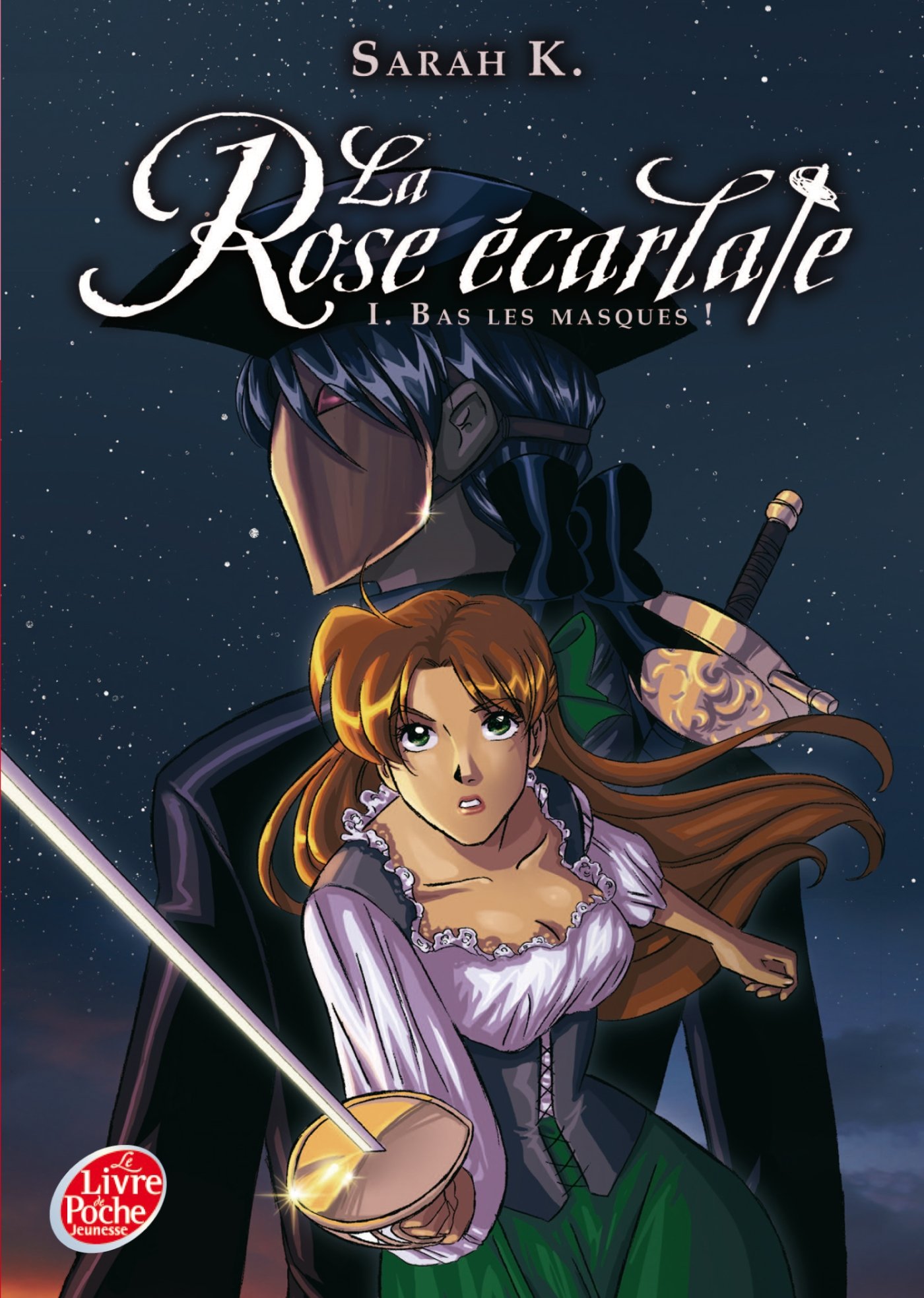 jaquette livre La Rose écarlate - Tome 1 - Bas les masques
