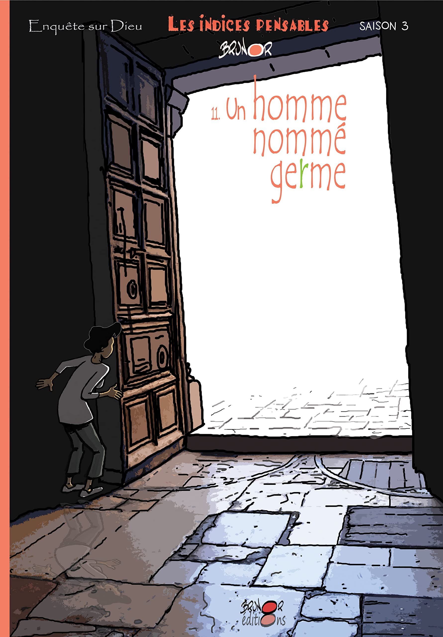 jaquette album Les Indices-PENSABLES T11, Saison 3, Un homme nommé germe