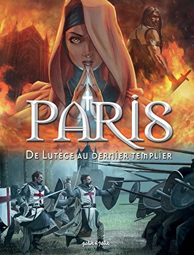 jaquette album Paris Tome 1 - De Lutèce Au Dernier Templier - De -52 À 1314 Ap - J.-C